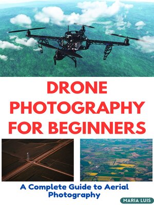 cover image of Drone Photography for Beginners
